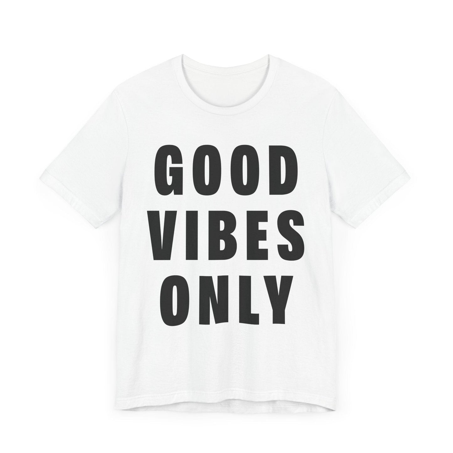 Good Vibes Only Unisex T-shirt