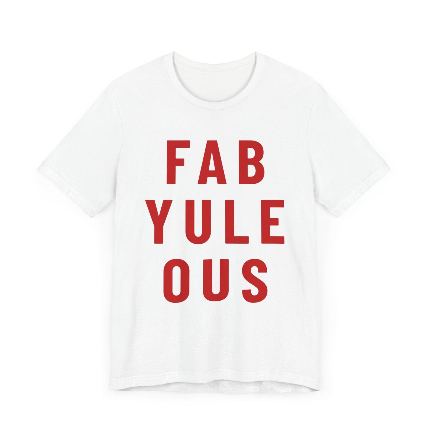 Fab-Yule-Ous Unisex Christmas T-shirt