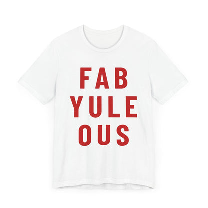 Fab-Yule-Ous Unisex Christmas T-shirt