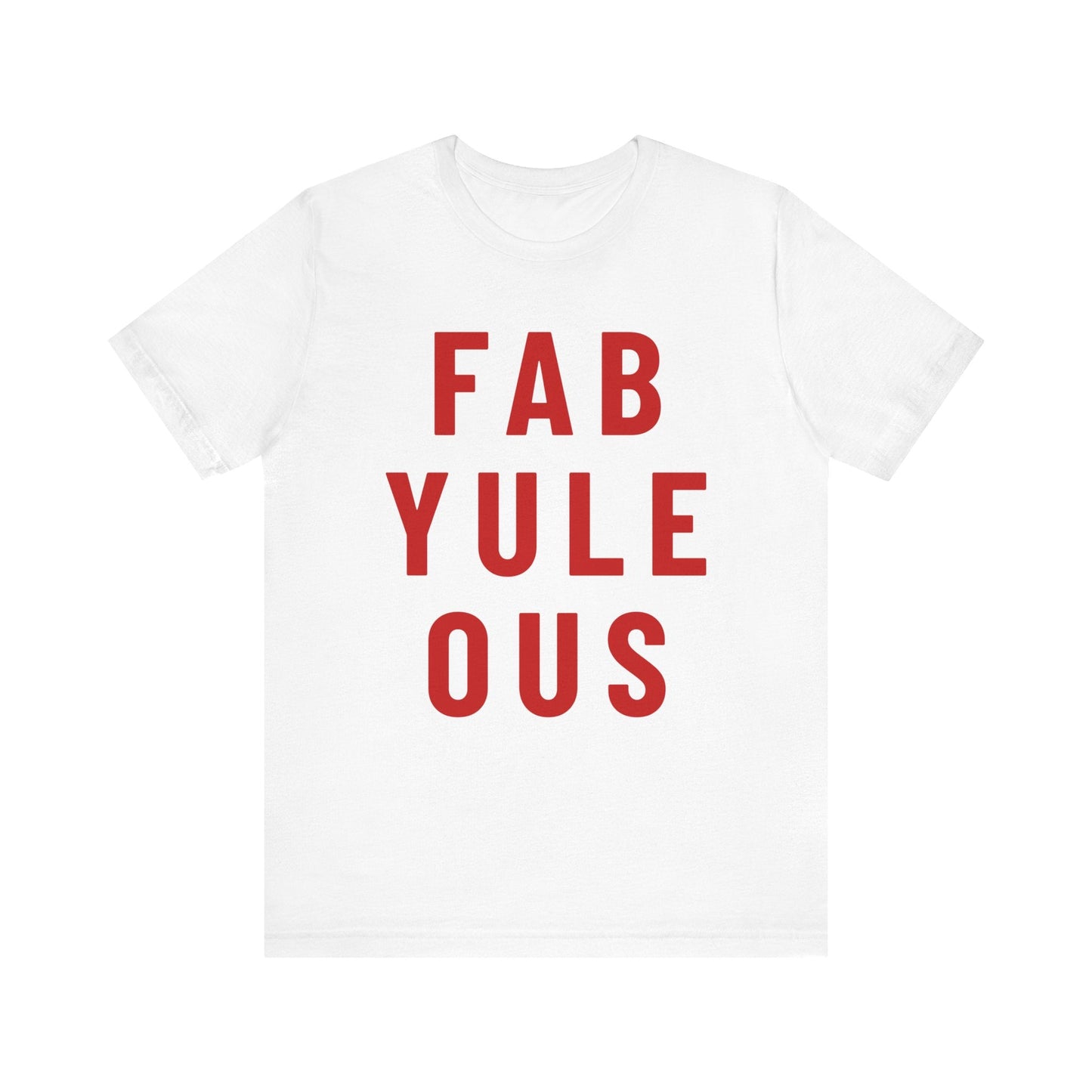 Fab-Yule-Ous Unisex Christmas T-shirt