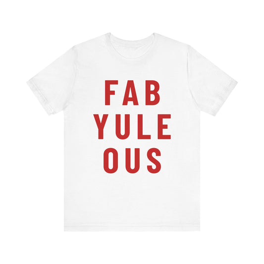 Fab-Yule-Ous Unisex Christmas T-shirt